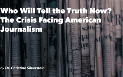 Who Will Tell the Truth Now? The Crisis Facing American Journalism