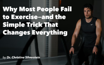Why Most People Fail to Exercise—and the Simple Trick That Changes Everything